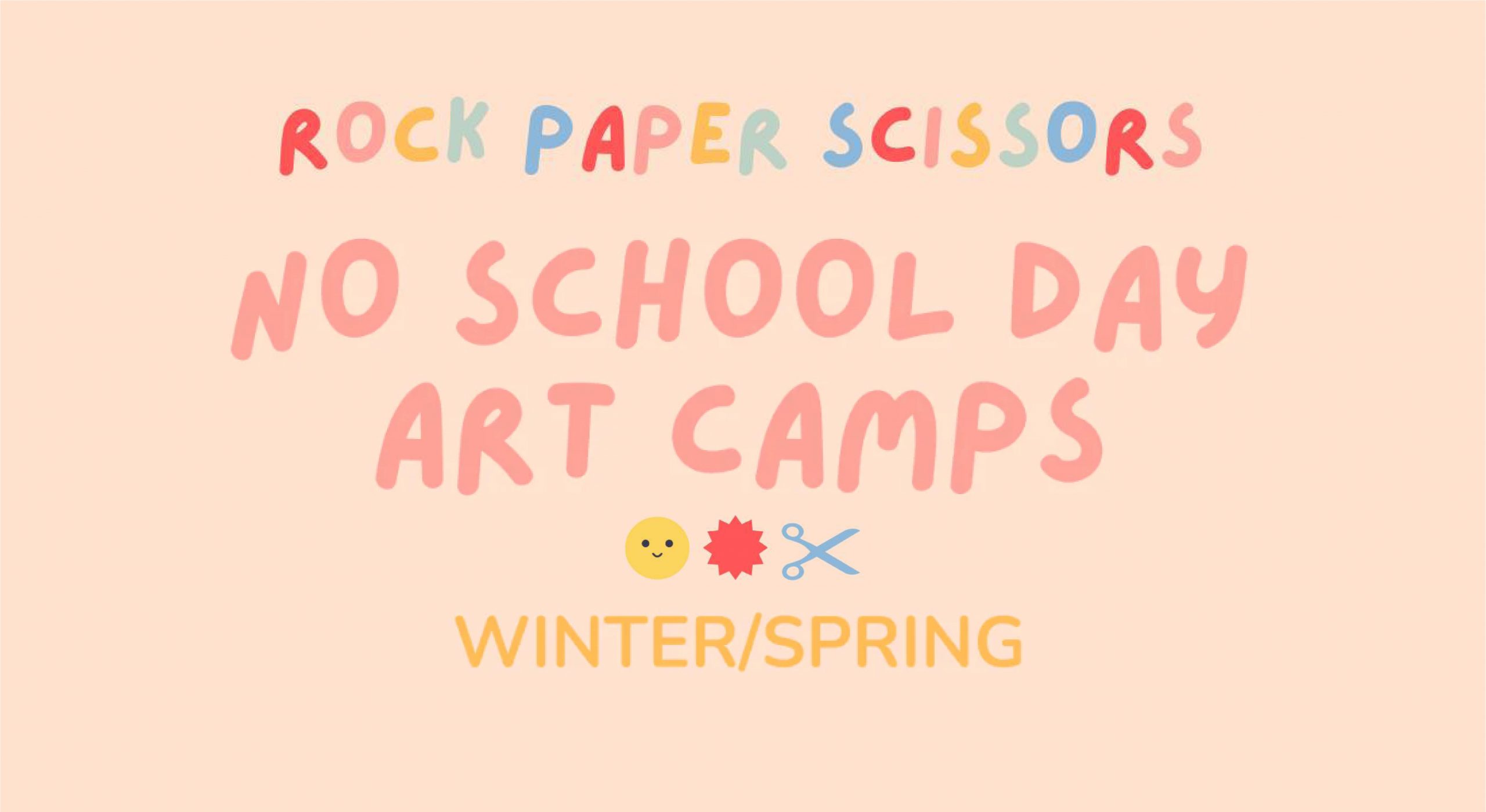 Rock paper scissors no school day art camps winterspring.