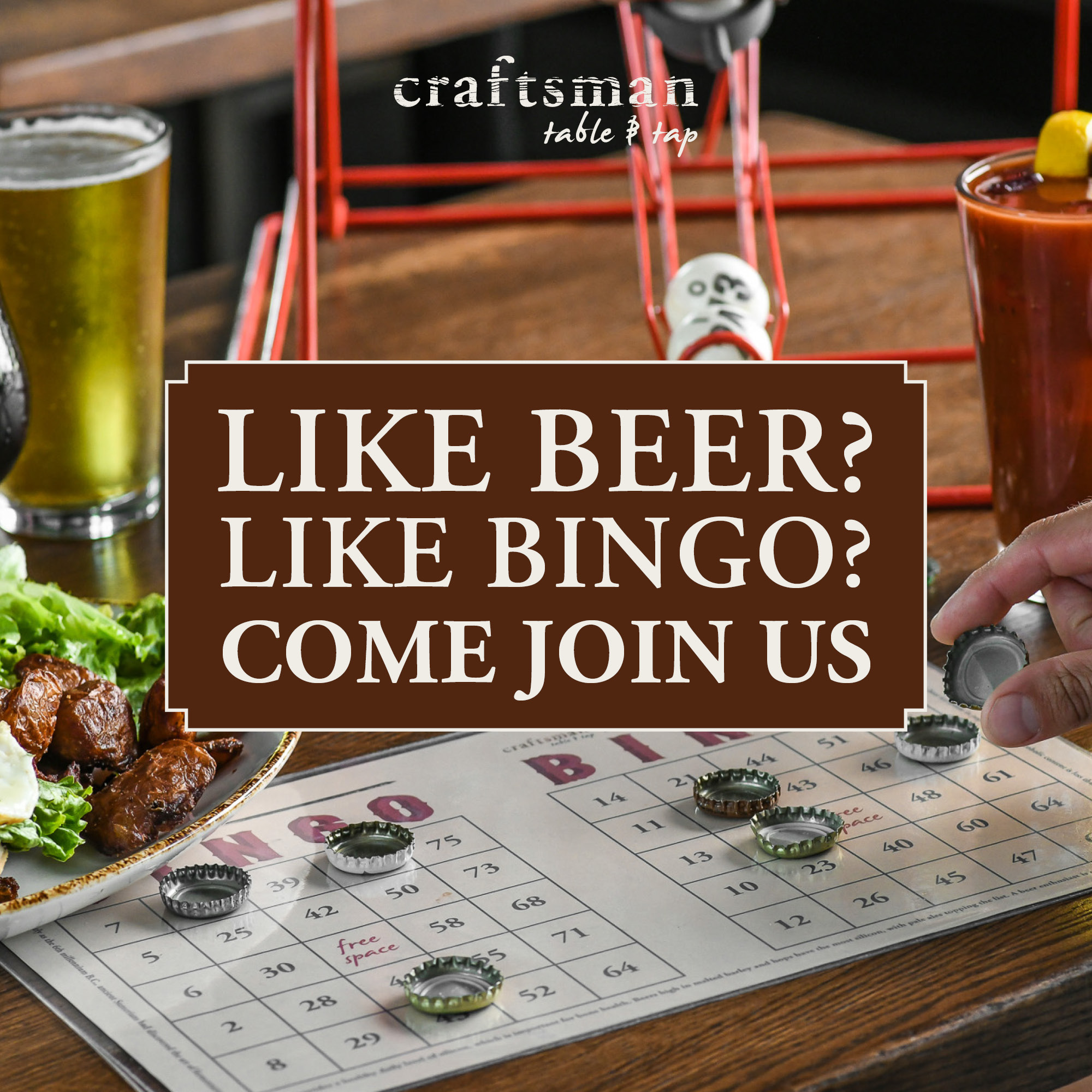 Craftman like beer like bingo come join us.