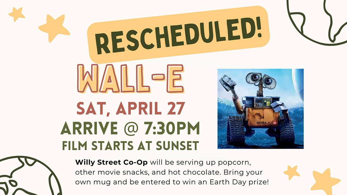 Promotional poster for a rescheduled outdoor movie screening of "wall-e" on saturday at 7:30 pm, highlighting snacks and an earth day prize.