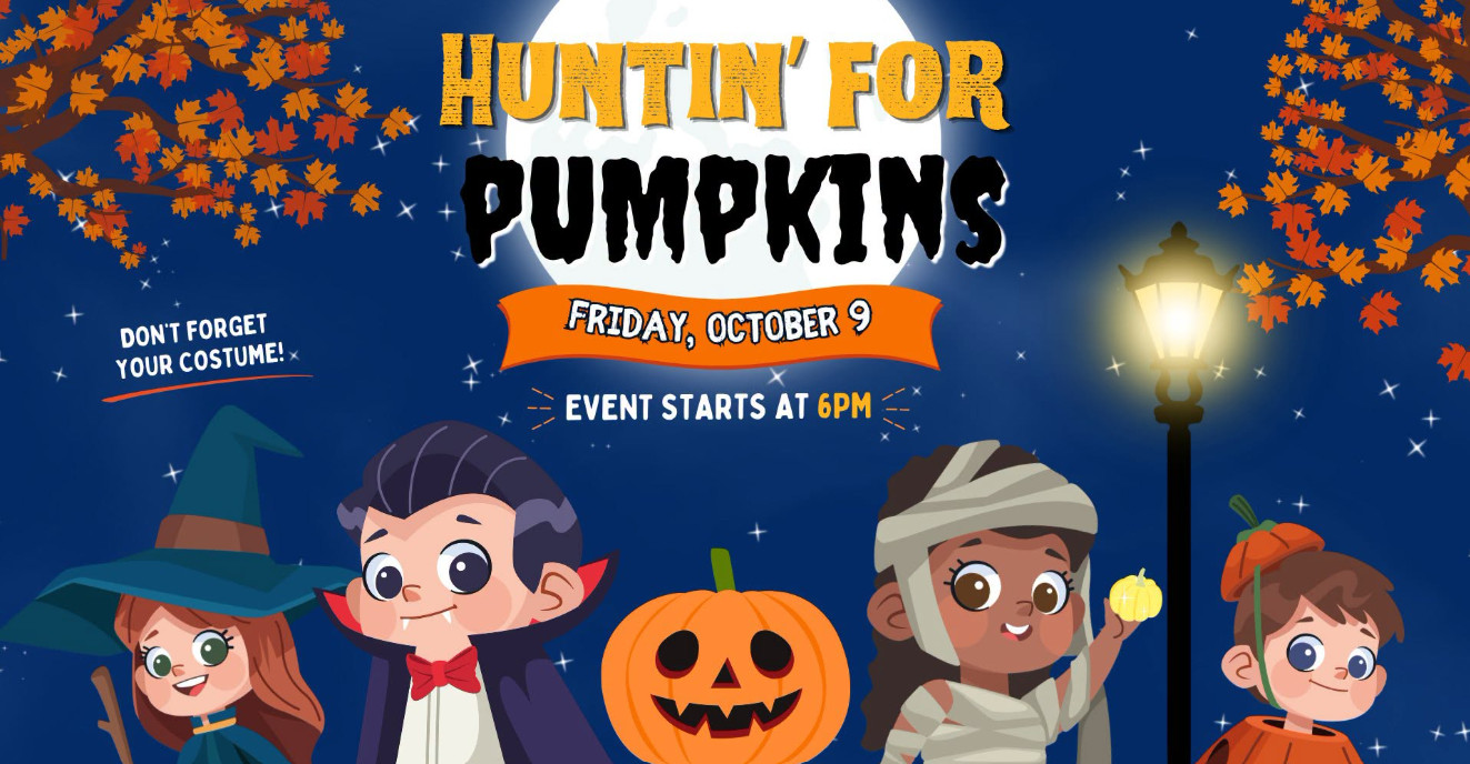 Four children in Halloween costumes stand by a jack-o’-lantern under a streetlamp, ready for a night of huntin’ for pumpkins. Text announces a pumpkin hunt event on Friday, October 9 at 6 PM. Orange leaves and stars fill the night sky.