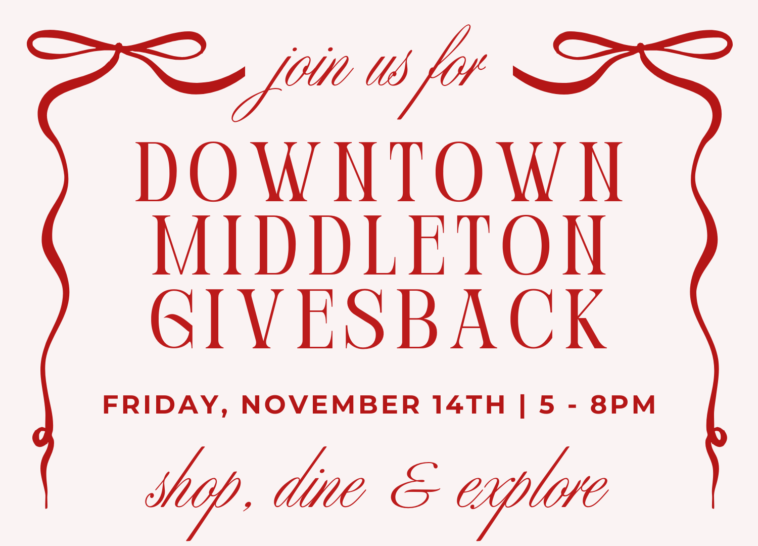 Red and white flyer for "Downtown Middleton Givesback" event on Friday, November 14th from 5 to 8 PM, encouraging attendees to shop, dine, and explore.