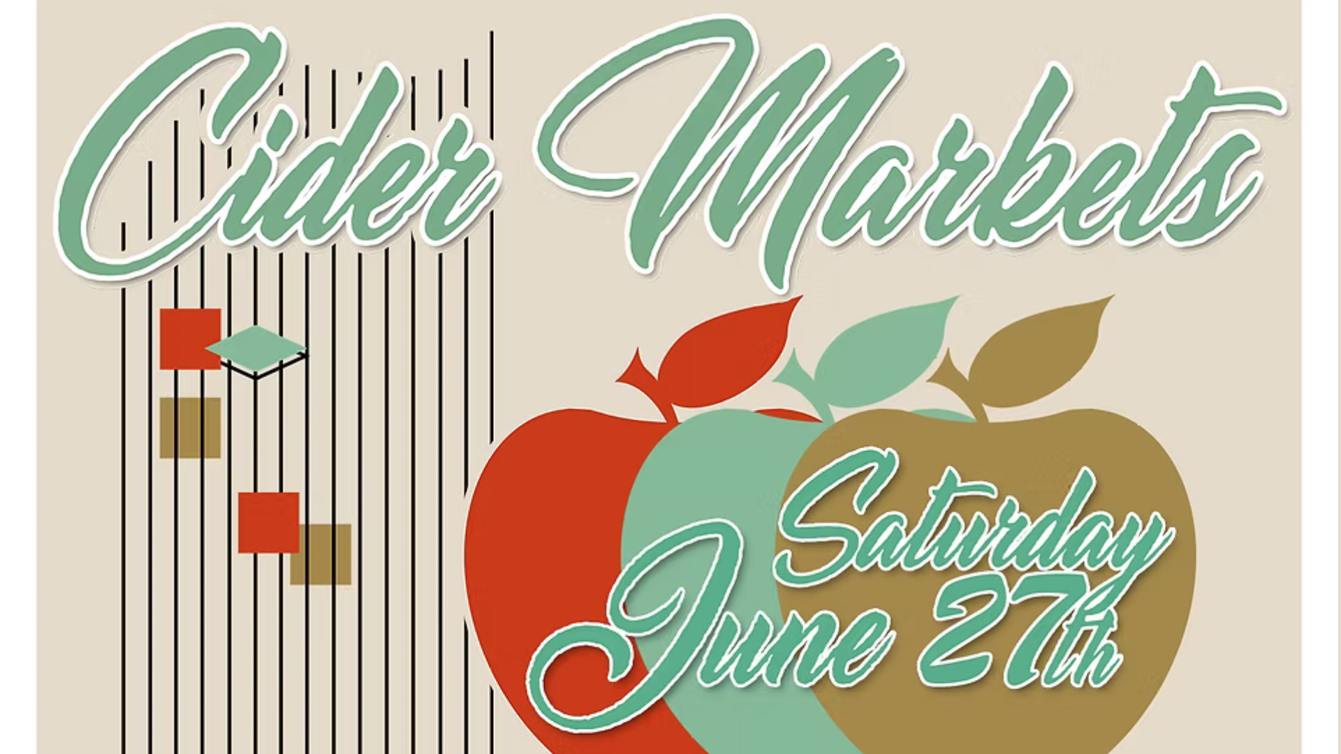 Poster for "Cider Markets" event with stylized apples and the text "Saturday June 27th" in cursive.