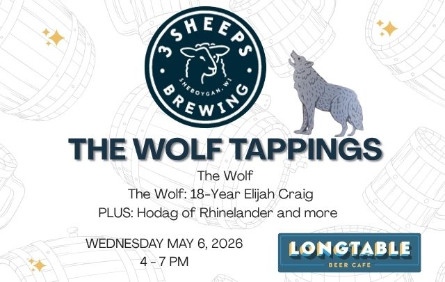 Event flyer for "The Wolf Tappings" at Longtable Beer Cafe on May 6, 2026, 4–7 PM, featuring 3 Sheeps Brewing and special beers. Image includes a wolf and brewery logo.