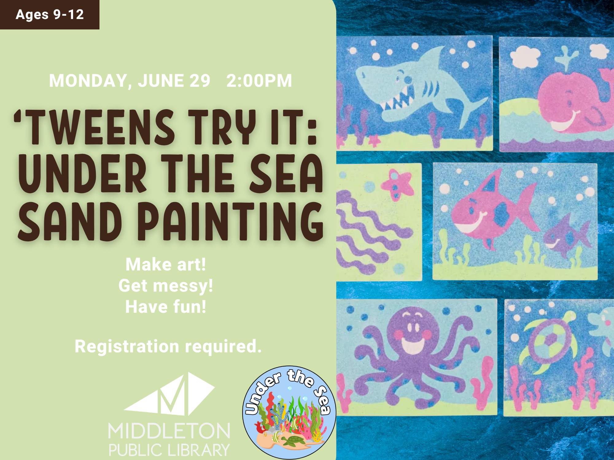 Flyer for a library event titled "'Tweens Try It: Under the Sea Sand Painting" with colorful sand art images of sea creatures. Event is for ages 9-12 on June 29 at 2:00 PM. Registration required.