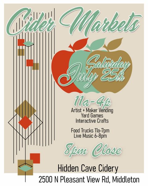Cider Markets event poster with stylized apples, event date July 25th, times, activities, venue name Hidden Cave Cidery, and address 2500 N Pleasant View Rd, Middleton.